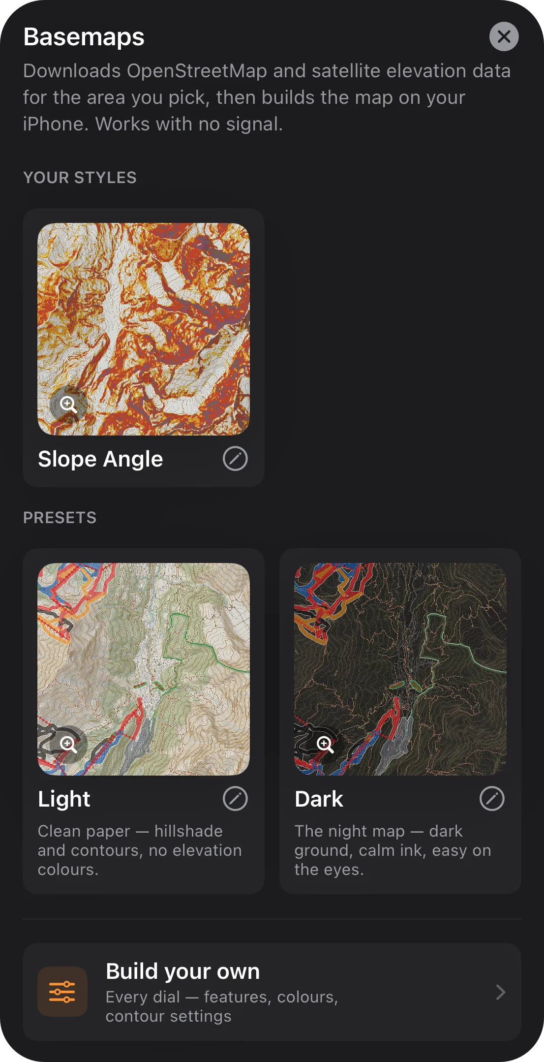 The Basemaps chooser on iPhone: a style of your own under Your Styles, then the Light and Dark looks with a sample and a pencil each, and Build your own